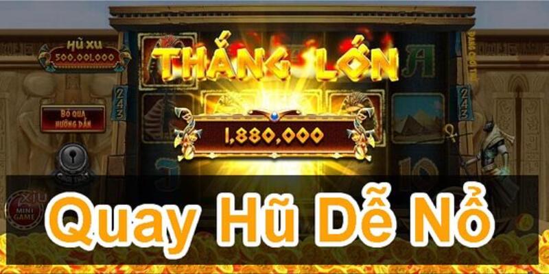 Quy luật game nổ hũ dễ ra jackpot